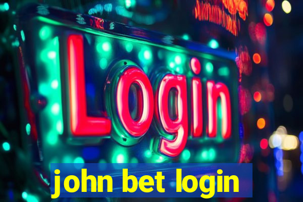 john bet login